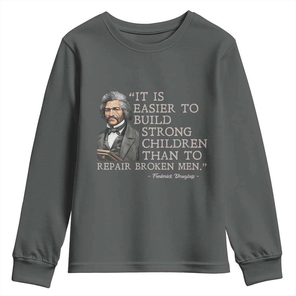 Vintage Frederick Douglass Youth Sweatshirt It Is Easier To Build Strong Children Than To Repair Broken Men TS02 Dark Heather Print Your Wear