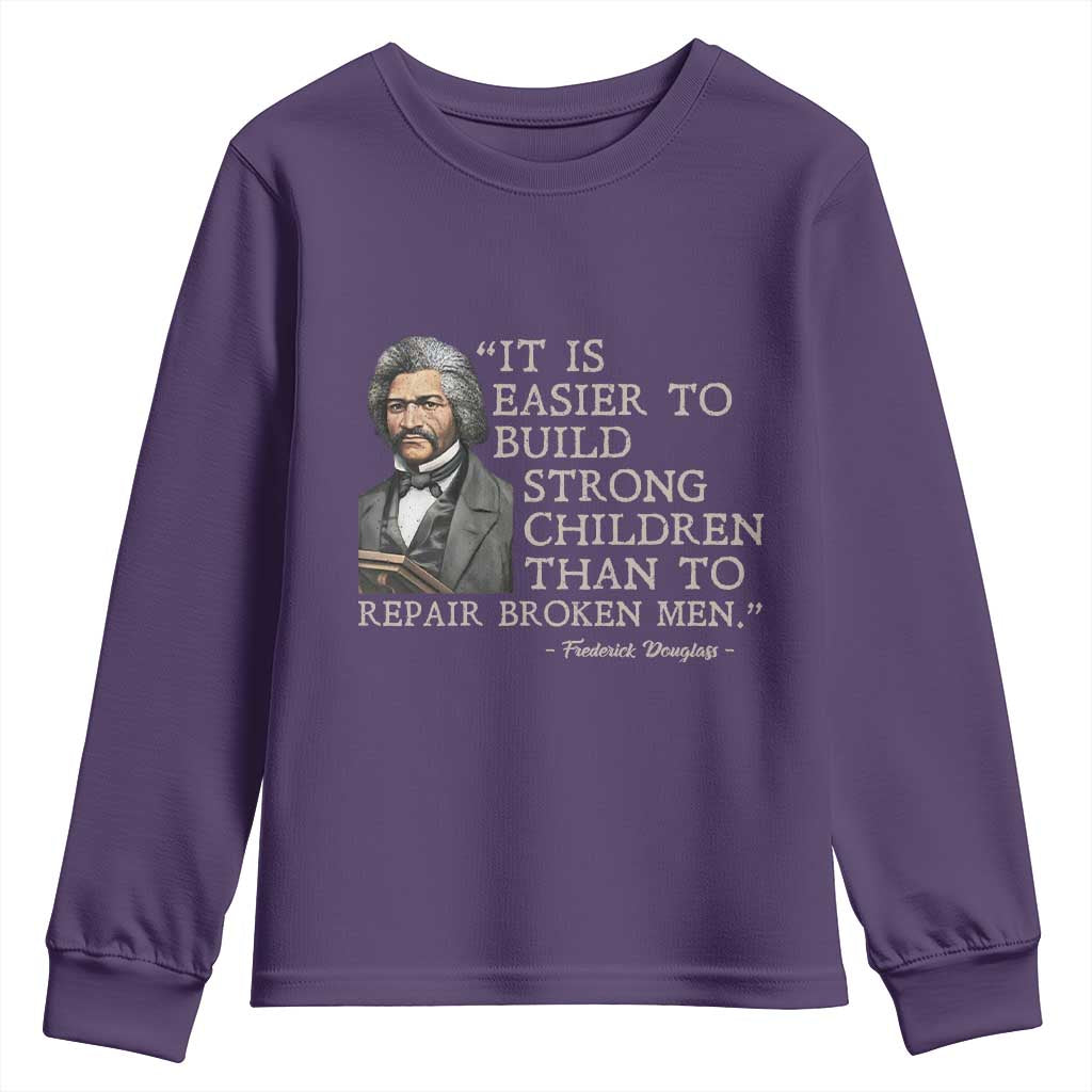 Vintage Frederick Douglass Youth Sweatshirt It Is Easier To Build Strong Children Than To Repair Broken Men TS02 Purple Print Your Wear