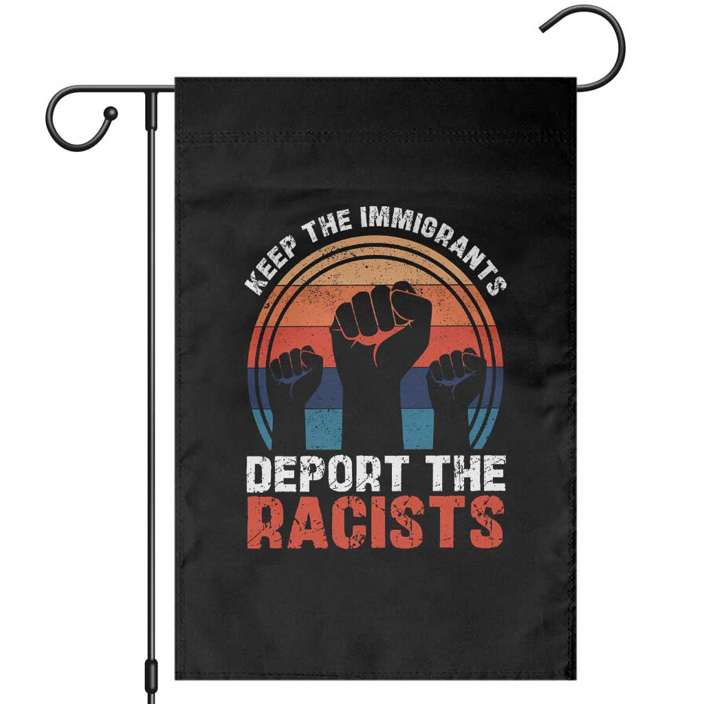 Vintage Keep The Immigrants Deport The Racists Garden Flag TS10 Black Print Your Wear