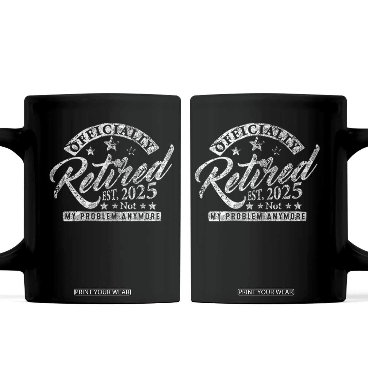 Vintage Retired 2025 Coffee Mug Funny Retirement Not My Problem Anymore TS10 Black Print Your Wear