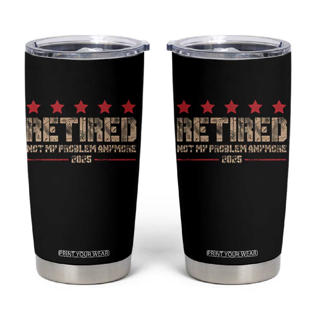 Vintage Retired 2025 Tumbler Cup Not My Problem American Flag Retirement Gifts TS10 Black Print Your Wear