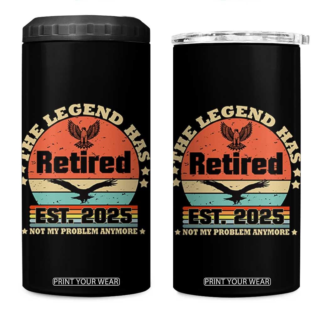Vintage Retirement 2025 4 in 1 Can Cooler Tumbler Legend Has Retired Not My Problem Anymore TS10 One Size: 16 oz Black Print Your Wear