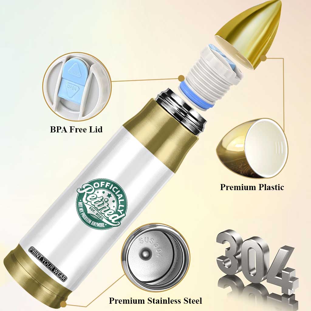 Vintage Retirement 2025 Bullet Tumbler Retired Not My Problem Anymore TS10 Print Your Wear