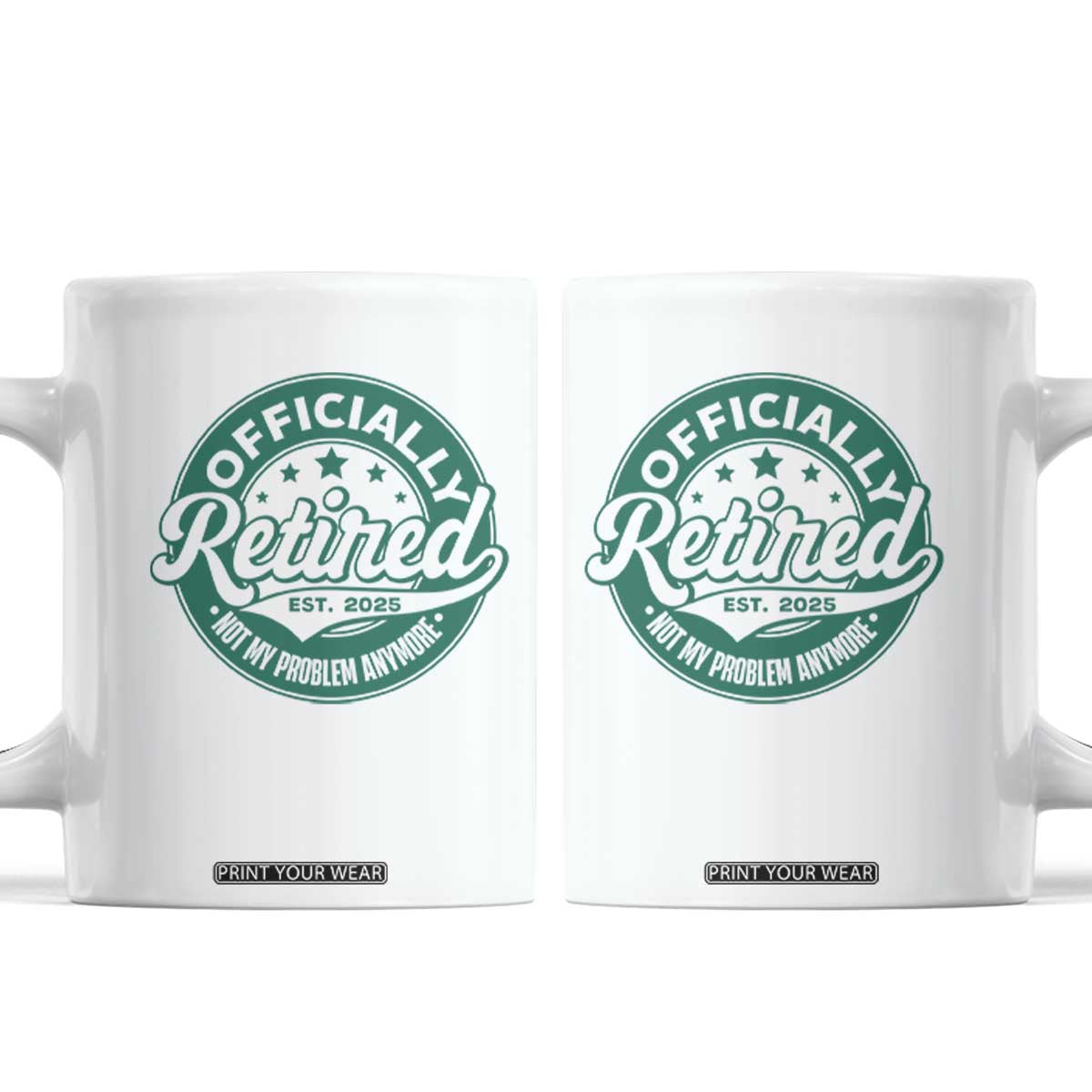 Vintage Retirement 2025 Coffee Mug Retired Not My Problem Anymore TS10 White Print Your Wear