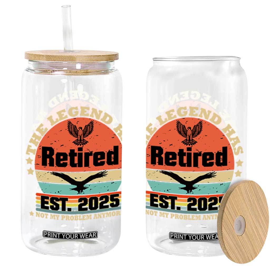 Vintage Retirement 2025 Glass Can Legend Has Retired Not My Problem Anymore TS10 Black Print Your Wear