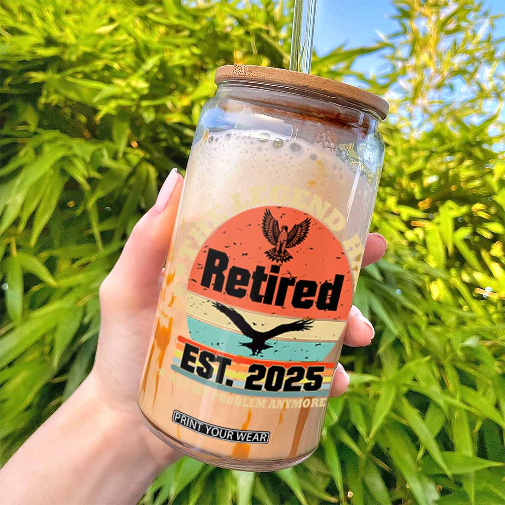 Vintage Retirement 2025 Glass Can Legend Has Retired Not My Problem Anymore TS10 Print Your Wear
