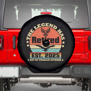 Vintage Retirement 2025 Spare Tire Cover Legend Has Retired Not My Problem Anymore TS10 Black Print Your Wear