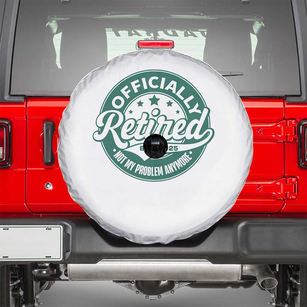 Vintage Retirement 2025 Spare Tire Cover Retired Not My Problem Anymore TS10 White Print Your Wear