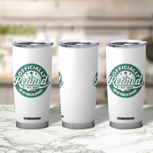 Vintage Retirement 2025 Tumbler Cup Retired Not My Problem Anymore TS10 Print Your Wear