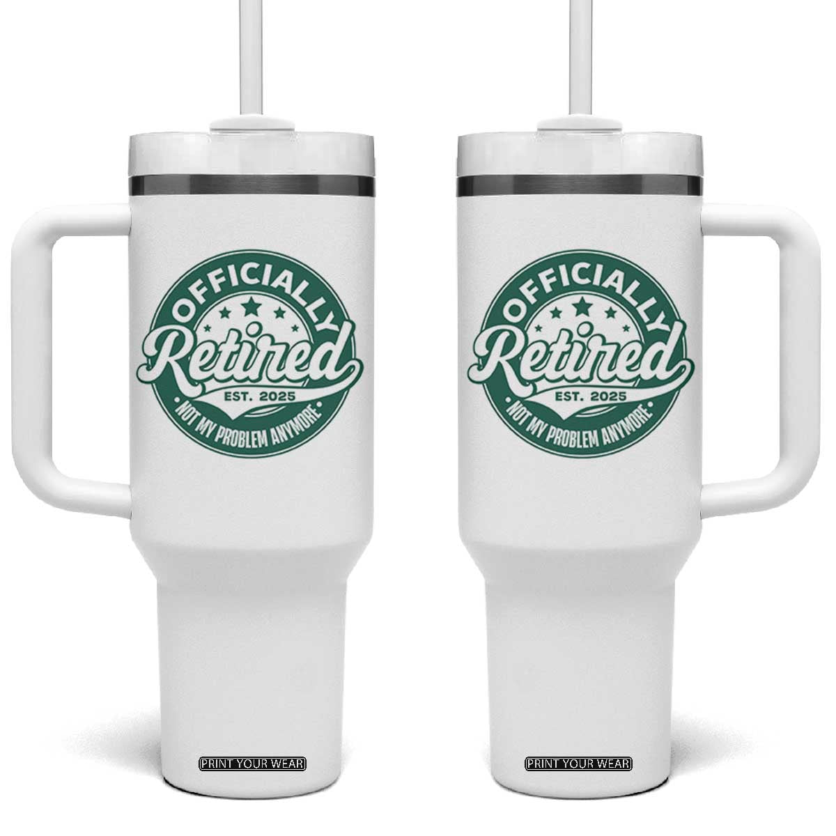 Vintage Retirement 2025 Tumbler With Handle Retired Not My Problem Anymore TS10 One Size: 40 oz White Print Your Wear