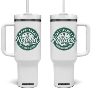 Vintage Retirement 2025 Tumbler With Handle Retired Not My Problem Anymore TS10 One Size: 40 oz White Print Your Wear