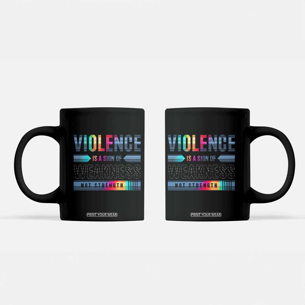 Violence Is A Sign Of Weakness Coffee Mug TS09 Black Print Your Wear