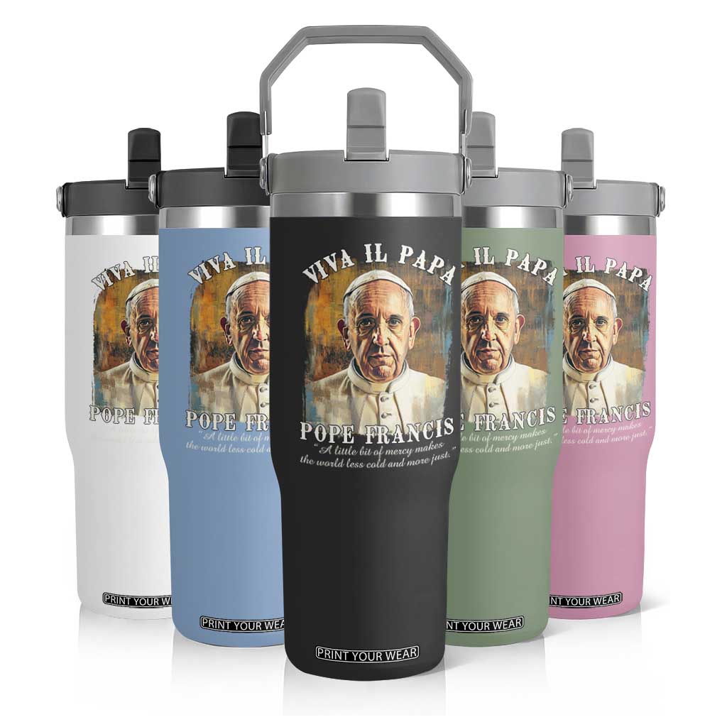 Viva il Papa Pope Francis Flip Straw Tumbler Papa Memorial Tribute TS02 Print Your Wear