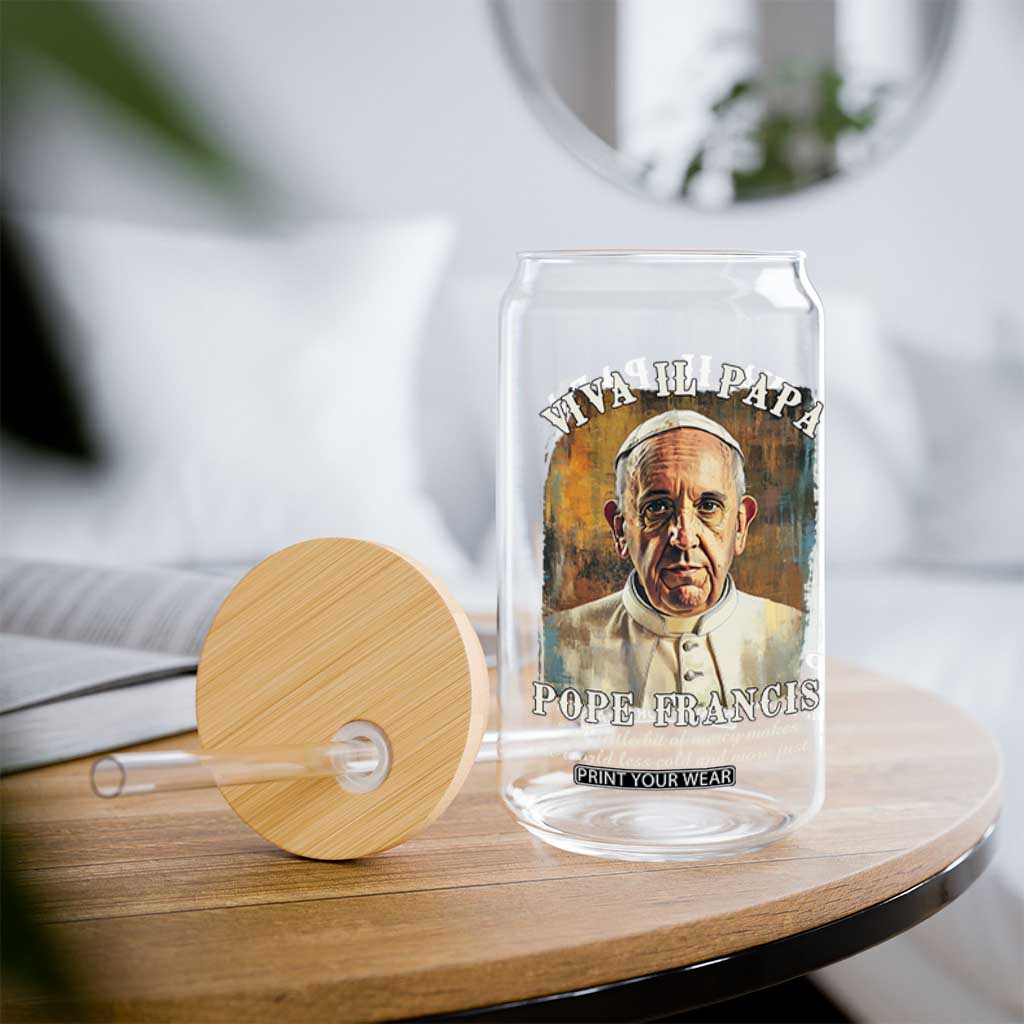Viva il Papa Pope Francis Glass Can Papa Memorial Tribute TS02 Print Your Wear