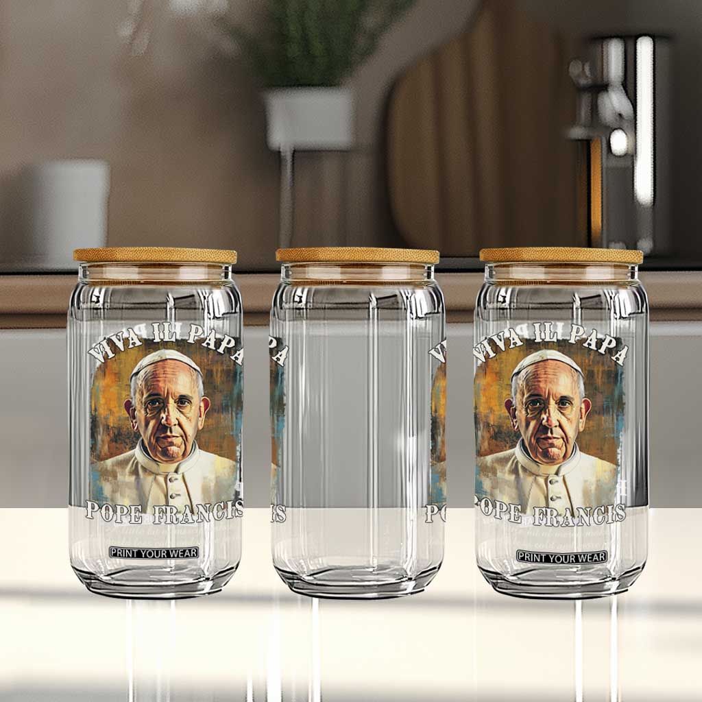 Viva il Papa Pope Francis Glass Can Papa Memorial Tribute TS02 Print Your Wear