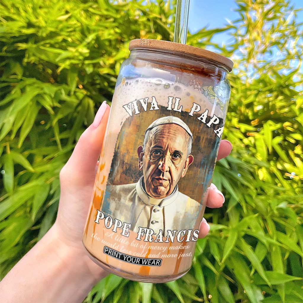 Viva il Papa Pope Francis Glass Can Papa Memorial Tribute TS02 Print Your Wear