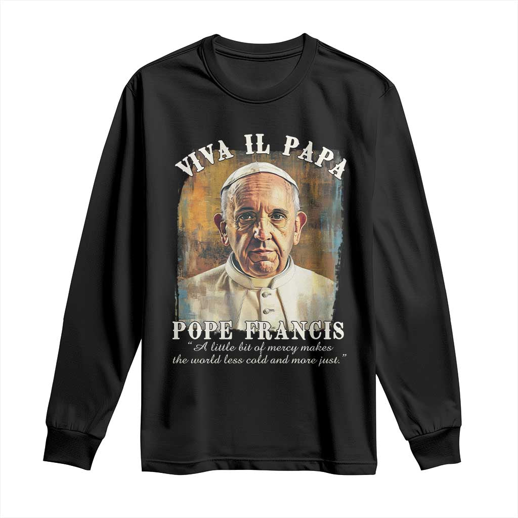 Viva il Papa Pope Francis Long Sleeve Shirt Papa Memorial Tribute TS02 Black Print Your Wear