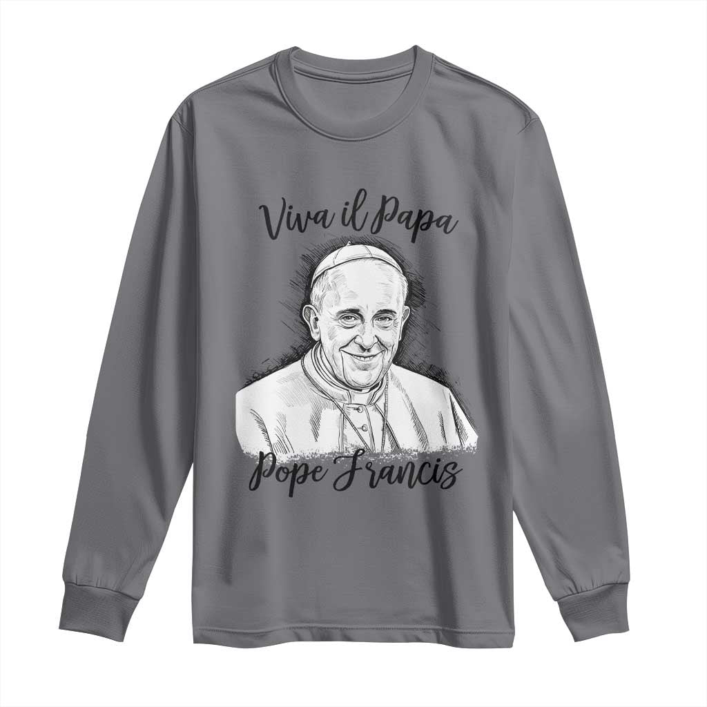 Viva il Papa Pope Francis Long Sleeve Shirt Thank You Papa Catholic Tribute TS02 Charcoal Print Your Wear