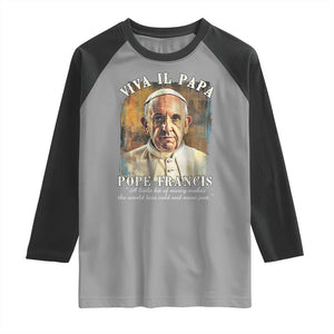 Viva il Papa Pope Francis Raglan Shirt Papa Memorial Tribute TS02 Sport Gray Black Print Your Wear