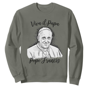 Viva il Papa Pope Francis Sweatshirt Thank You Papa Catholic Tribute TS02 Military Green Print Your Wear