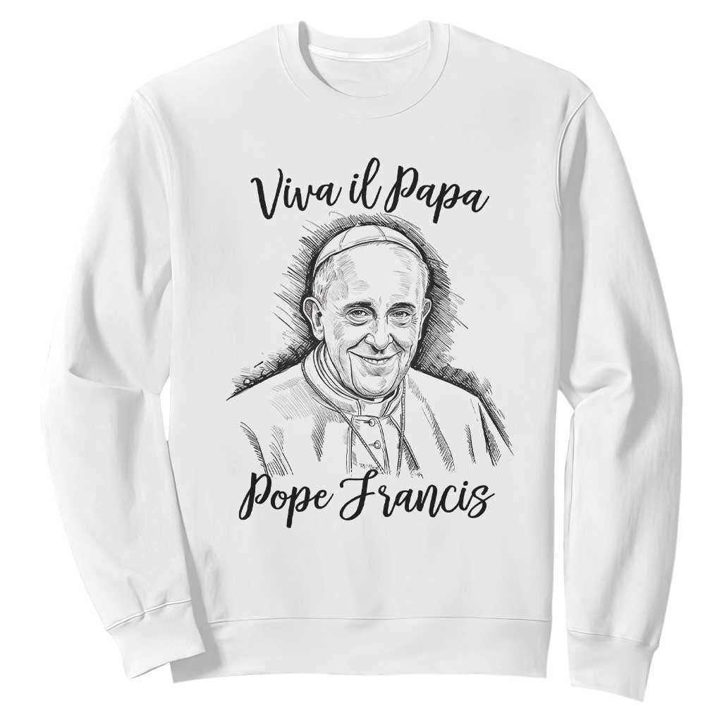 Viva il Papa Pope Francis Sweatshirt Thank You Papa Catholic Tribute TS02 White Print Your Wear