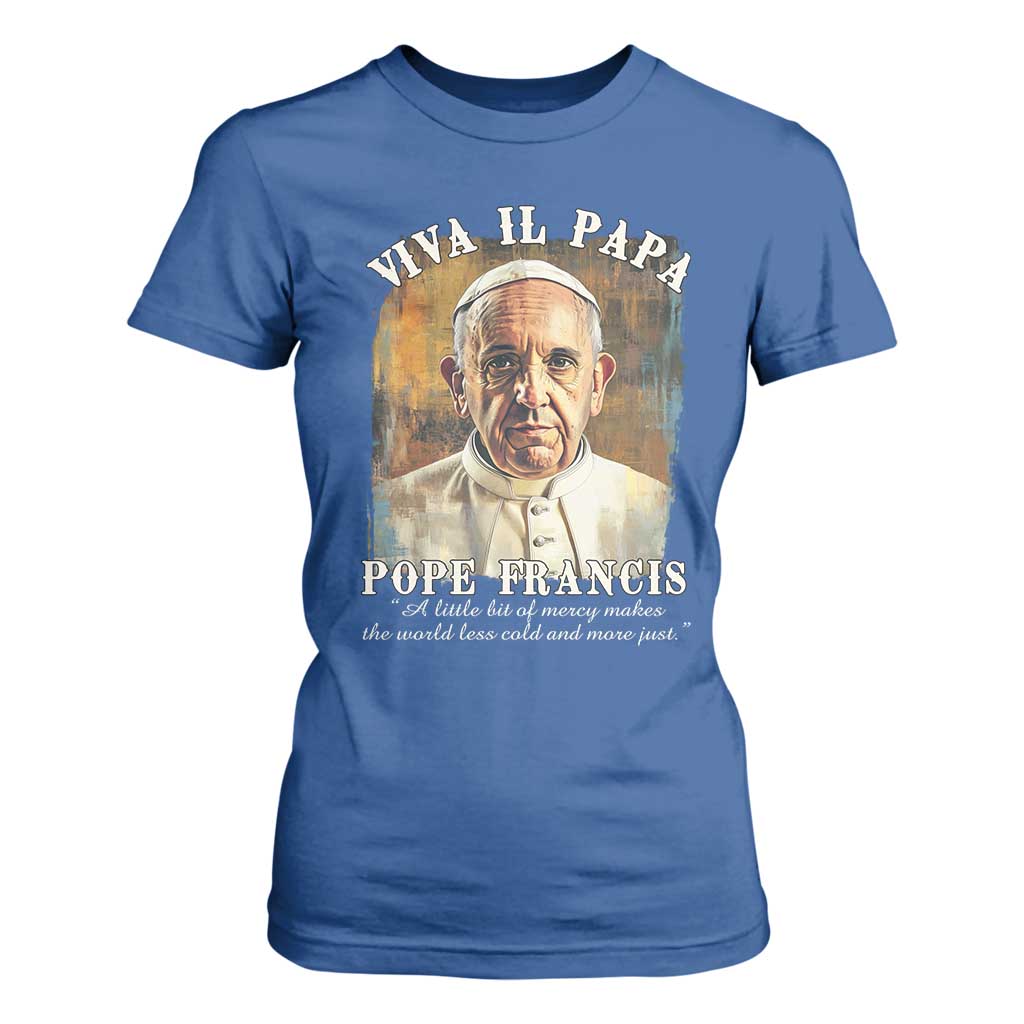 Viva il Papa Pope Francis T Shirt For Women Papa Memorial Tribute TS02 Royal Blue Print Your Wear