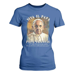 Viva il Papa Pope Francis T Shirt For Women Papa Memorial Tribute TS02 Royal Blue Print Your Wear