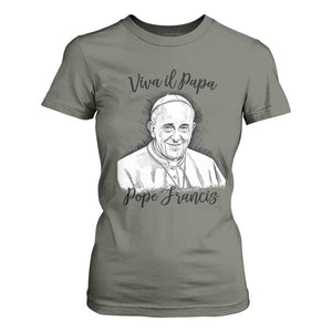 Viva il Papa Pope Francis T Shirt For Women Thank You Papa Catholic Tribute TS02 Military Green Print Your Wear