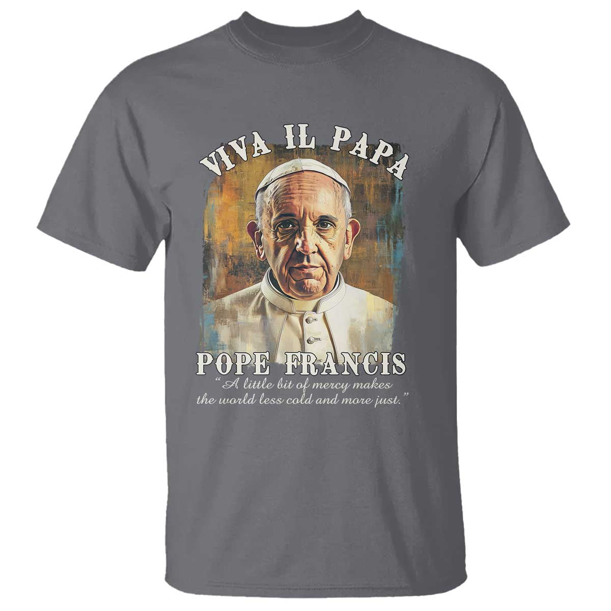 Viva il Papa Pope Francis T Shirt Papa Memorial Tribute TS02 Charcoal Print Your Wear