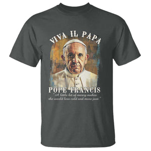 Viva il Papa Pope Francis T Shirt Papa Memorial Tribute TS02 Dark Heather Print Your Wear