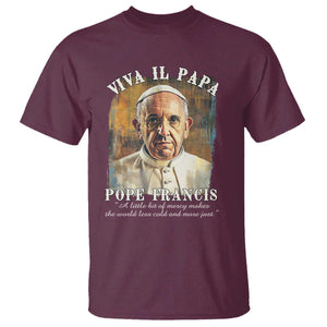 Viva il Papa Pope Francis T Shirt Papa Memorial Tribute TS02 Maroon Print Your Wear