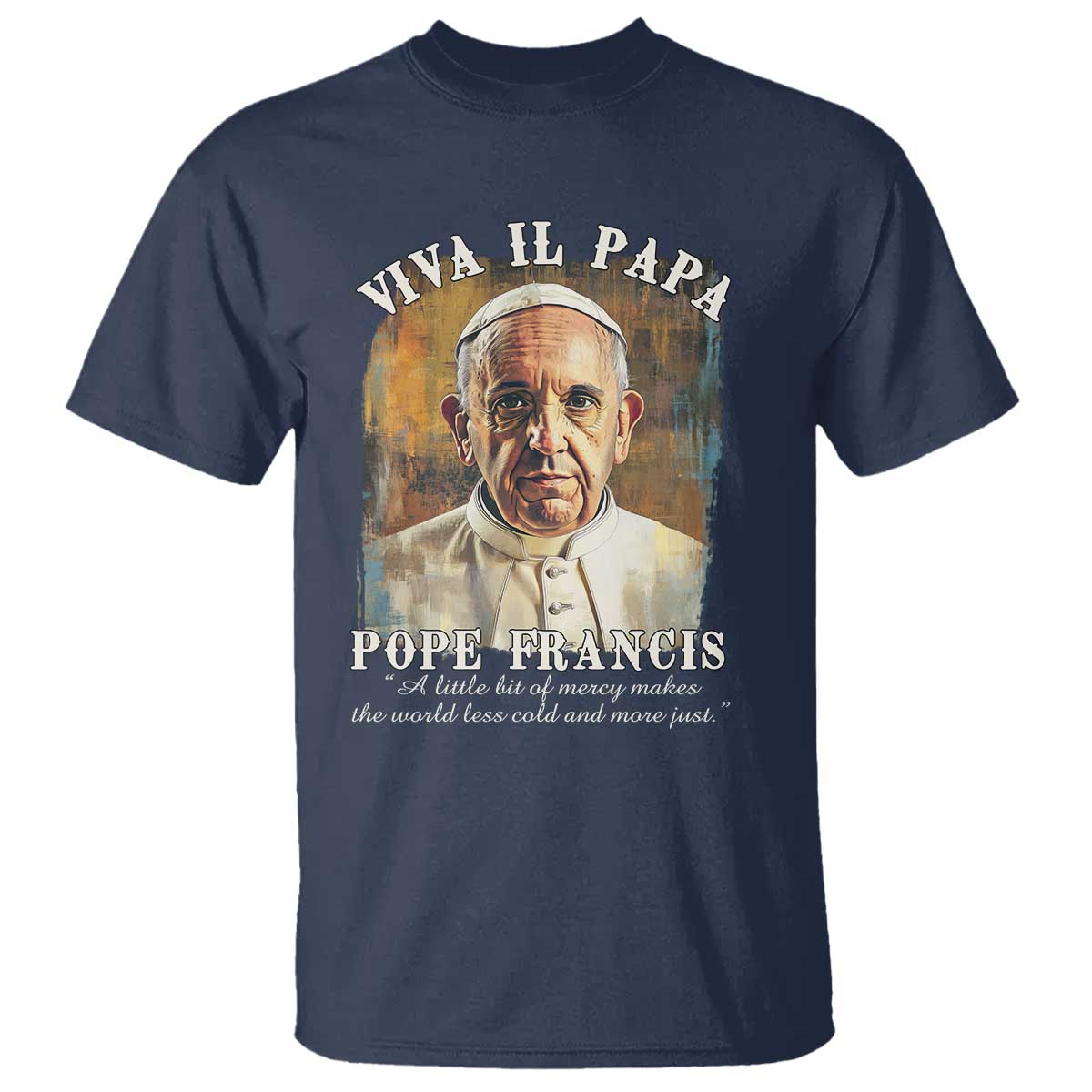 Viva il Papa Pope Francis T Shirt Papa Memorial Tribute TS02 Navy Print Your Wear