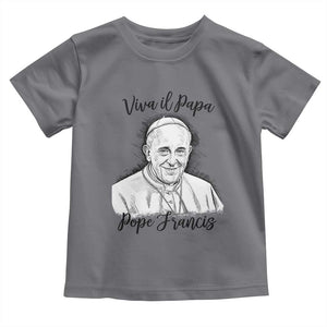 Viva il Papa Pope Francis Toddler T Shirt Thank You Papa Catholic Tribute TS02 Charcoal Print Your Wear