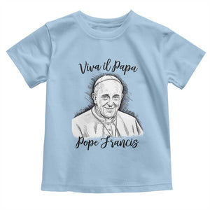 Viva il Papa Pope Francis Toddler T Shirt Thank You Papa Catholic Tribute TS02 Light Blue Print Your Wear