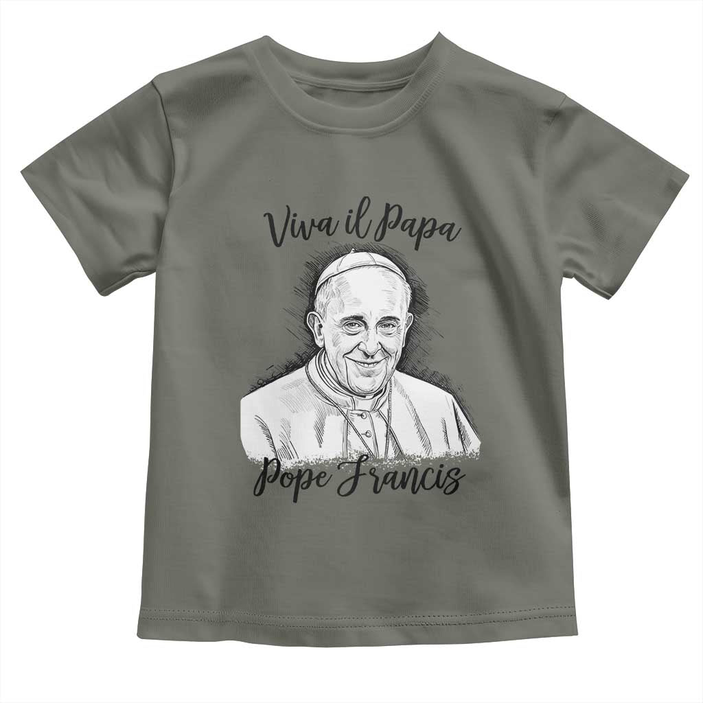 Viva il Papa Pope Francis Toddler T Shirt Thank You Papa Catholic Tribute TS02 Military Green Print Your Wear