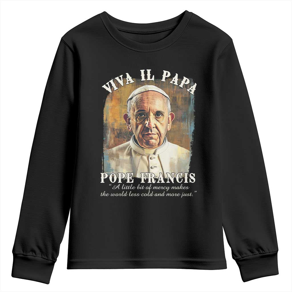 Viva il Papa Pope Francis Youth Sweatshirt Papa Memorial Tribute TS02 Black Print Your Wear