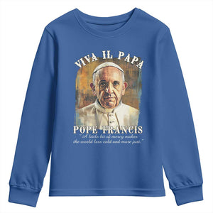 Viva il Papa Pope Francis Youth Sweatshirt Papa Memorial Tribute TS02 Royal Blue Print Your Wear