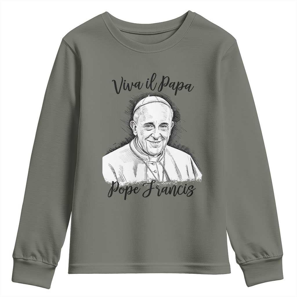 Viva il Papa Pope Francis Youth Sweatshirt Thank You Papa Catholic Tribute TS02 Military Green Print Your Wear