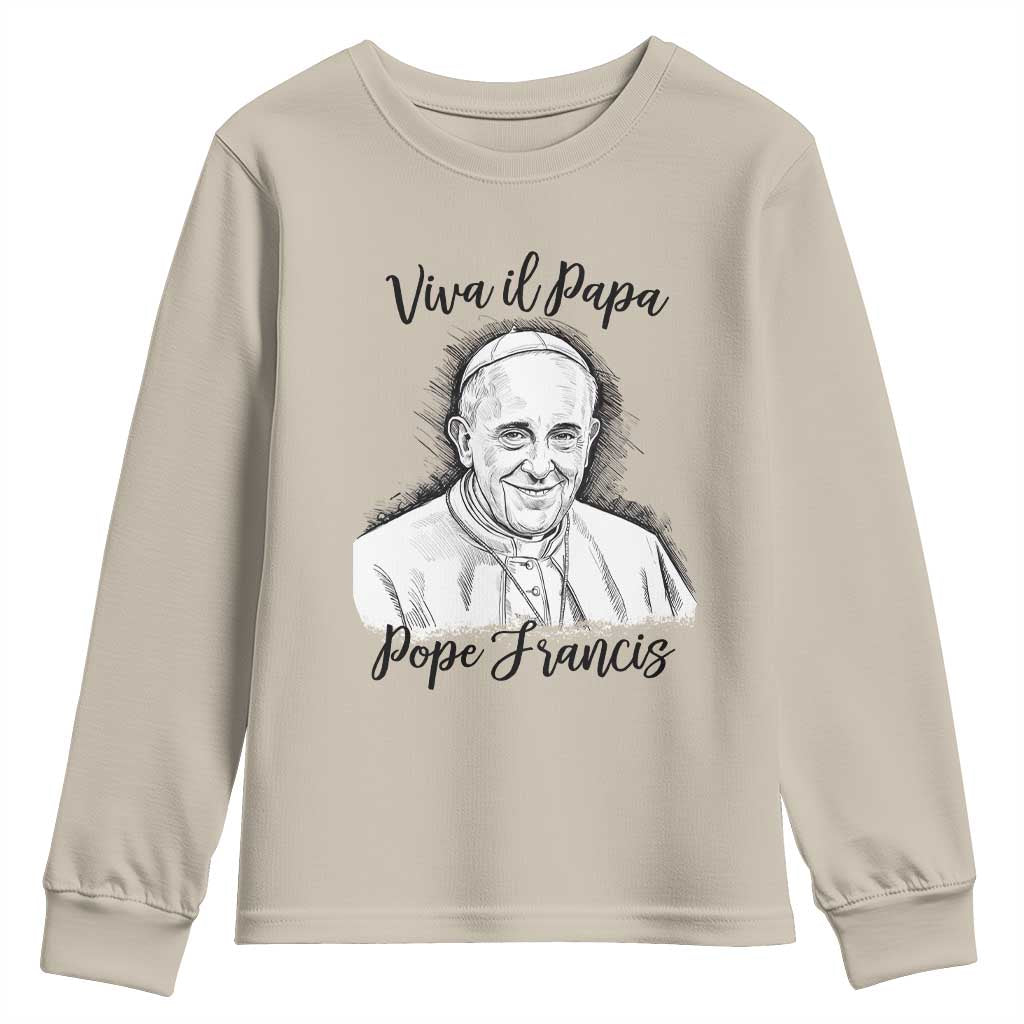 Viva il Papa Pope Francis Youth Sweatshirt Thank You Papa Catholic Tribute TS02 Sand Print Your Wear