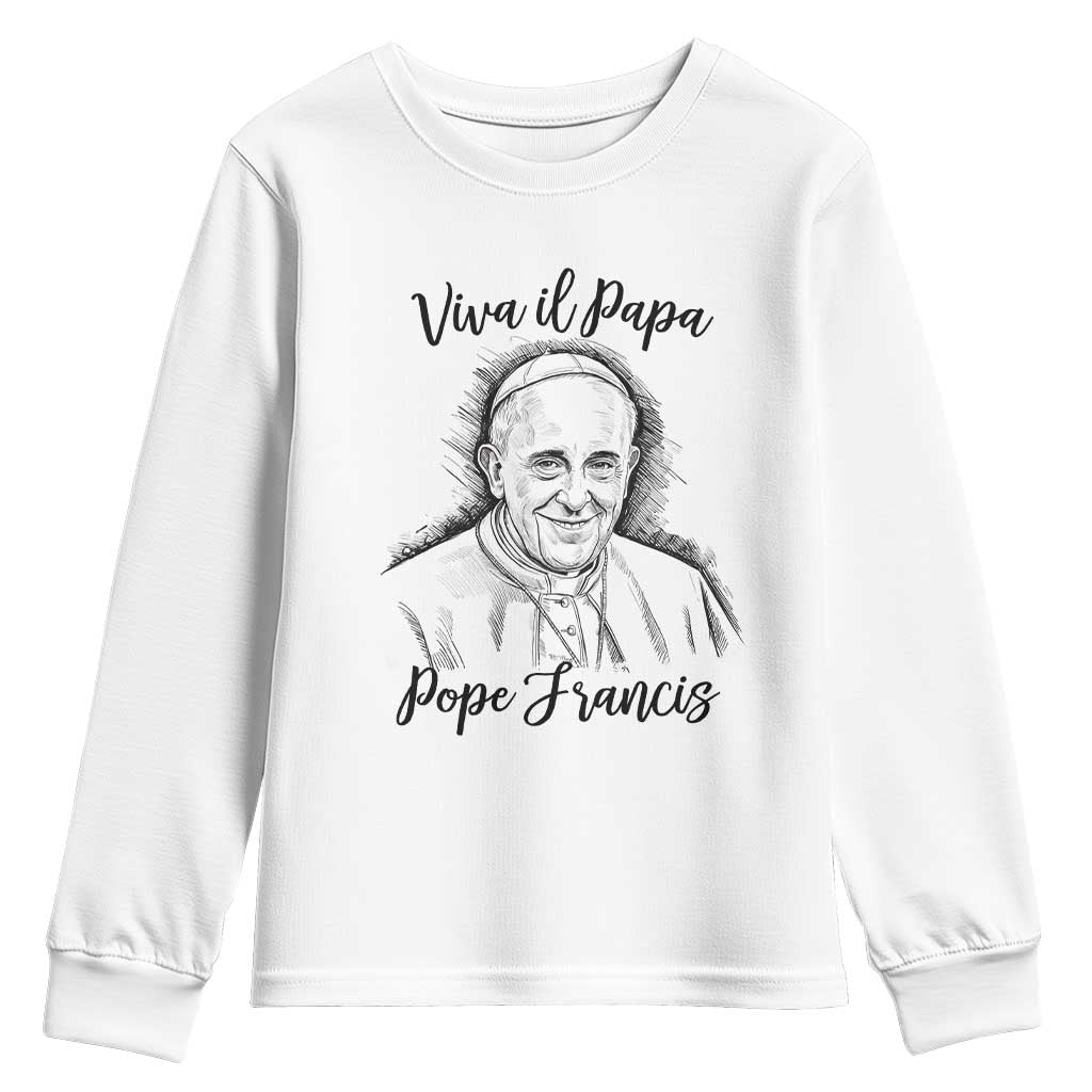 Viva il Papa Pope Francis Youth Sweatshirt Thank You Papa Catholic Tribute TS02 White Print Your Wear