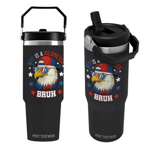WTF Is A Kilometer Bruh Flip Straw Tumbler Funny Patriotic American Bald Eagle TS02 One Size: 30 oz Black Print Your Wear