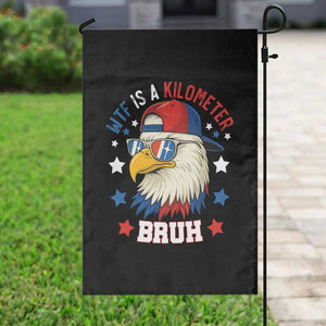 WTF Is A Kilometer Bruh Garden Flag Funny Patriotic American Bald Eagle TS02 Print Your Wear