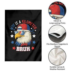 WTF Is A Kilometer Bruh Garden Flag Funny Patriotic American Bald Eagle TS02 Print Your Wear