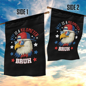 WTF Is A Kilometer Bruh Garden Flag Funny Patriotic American Bald Eagle TS02 Print Your Wear
