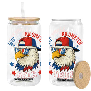 WTF Is A Kilometer Bruh Glass Can Funny Patriotic American Bald Eagle TS02 Black Print Your Wear