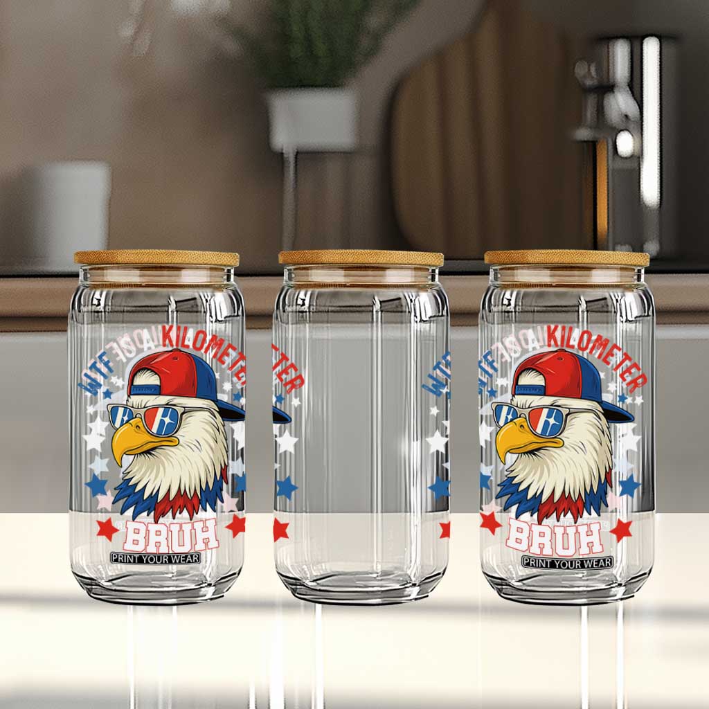 WTF Is A Kilometer Bruh Glass Can Funny Patriotic American Bald Eagle TS02 Print Your Wear