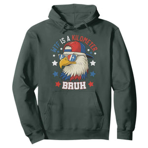 WTF Is A Kilometer Bruh Hoodie Funny Patriotic American Bald Eagle TS02 Dark Forest Green Print Your Wear