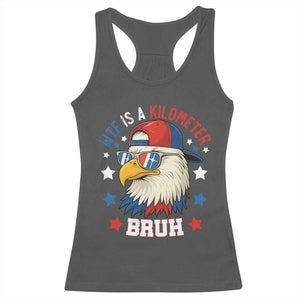 WTF Is A Kilometer Bruh Racerback Tank Top Funny Patriotic American Bald Eagle TS02 Dark Heather Print Your Wear