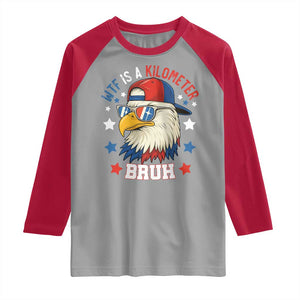 WTF Is A Kilometer Bruh Raglan Shirt Funny Patriotic American Bald Eagle TS02 Sport Gray Red Print Your Wear