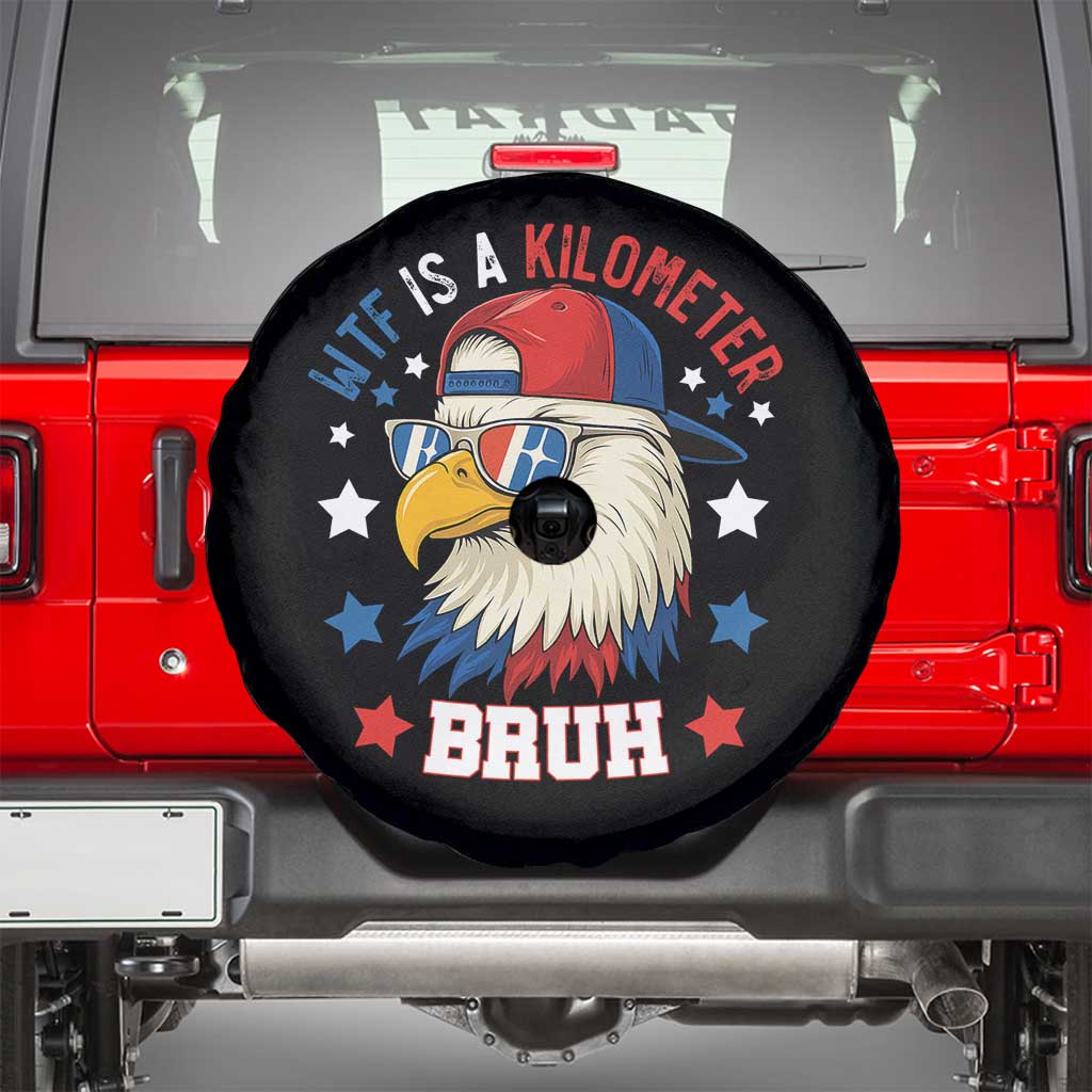 WTF Is A Kilometer Bruh Spare Tire Cover Funny Patriotic American Bald Eagle TS02 Black Print Your Wear